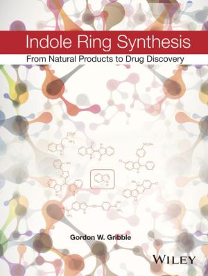 Indole Ring Synthesis: From Natural Products to Drug Discovery