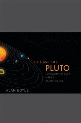 The Case for Pluto: How a Little Planet Made a Big Difference
