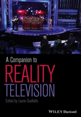 A Companion to Reality Television Laurie Ouellette