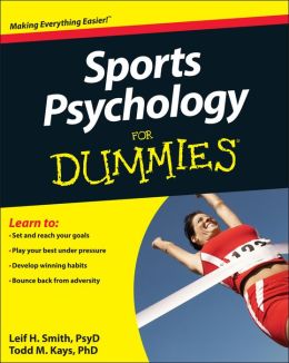 Sports Psychology For Dummies Todd M. Kays