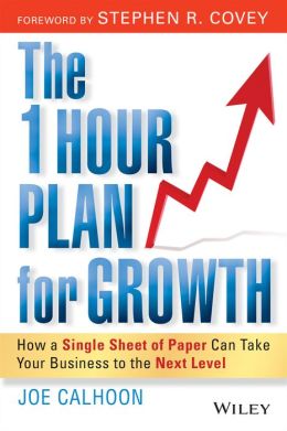 The One Hour Plan for Growth: How a Single Sheet of Paper Can Take Your Business to the Next Level