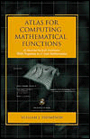 Atlas for Computing Mathematical Functions: An Illustrated Guide for Practitioners with Programs in C and Mathematica