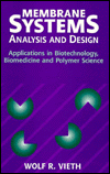 Membrane Systems - Analysis and Design: Applications in Biotechnology, Biomedicine and Polymer Science