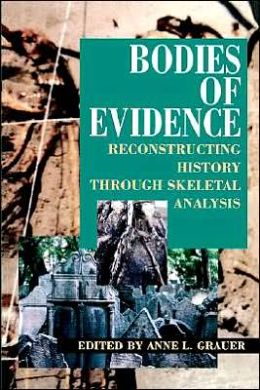 Bodies of Evidence: Reconstructing History through Skeletal Analysis