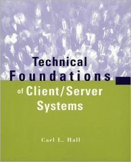 Technical Foundations of Client-Server Systems