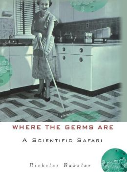 Where the Germs Are: A Scientific Safari