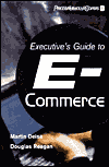 Executive's Guide to E-Business: From Tactics to Strategy