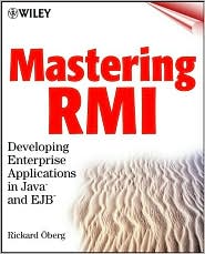 Mastering RMI:Developing Enterprise Applications in Java and EJB