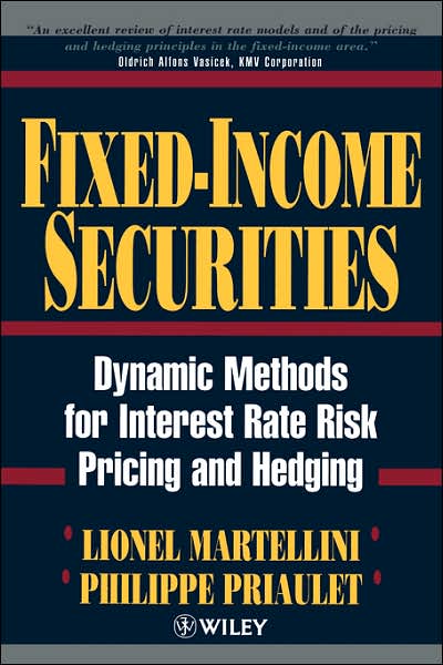 Fixed-Income Securities: Dynamic Methods for Interest Rate Risk Pricing and Hedging
