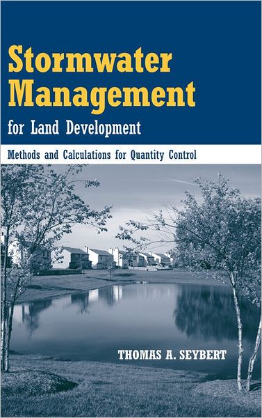 Stormwater Management for Land Development: Methods and Calculations for Quantity Control