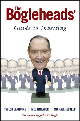 The Bogleheads' Guide to Investing Michael LeBoeuf and John C. Bogle