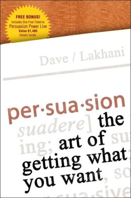 Persuasion: The Art of Getting What You Want