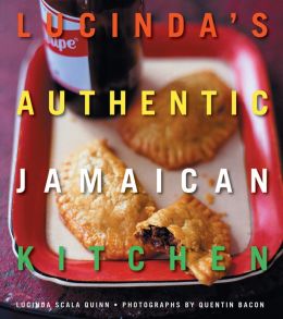 Lucinda's Authentic Jamaican Kitchen Lucinda Scala Quinn and Quentin Bacon