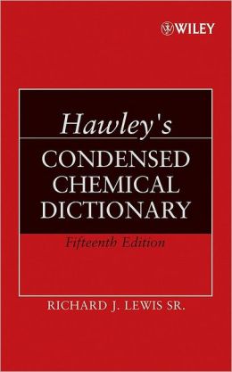 Hawley's Condensed Chemical Dictionary, 15th Edition