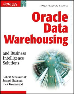 Oracle Data Warehousing: With Business Intelligence Solutions