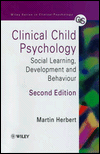 Clinical Child Psychology: Social Learning, Development and Behaviour