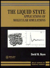 The Liquid State: Applications of Molecular Simulations
