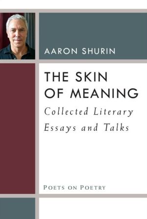 The Skin of Meaning: Collected Literary Essays and Talks