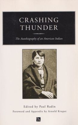 Crashing Thunder: The Autobiography of an American Indian