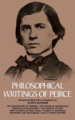Philosophical Writings of Peirce Charles S. Peirce, Justus Buchler