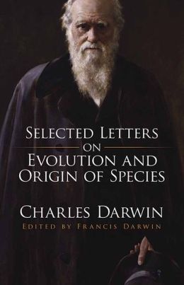 Selected Letters on Evolution and Origin of Species