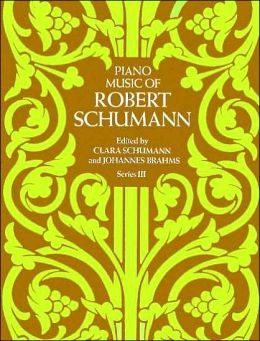 Piano Music of Robert Schumann, Series III
