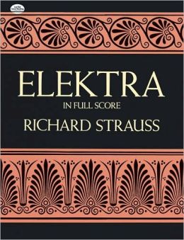 Elektra: in Full Score: (Sheet Music)