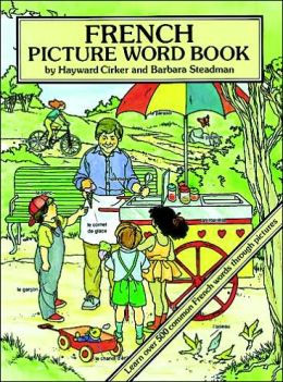 ... Word Book; Learn over 500 Commonly Used French Words through Pictures
