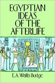 Egyptian Ideas of the Afterlife