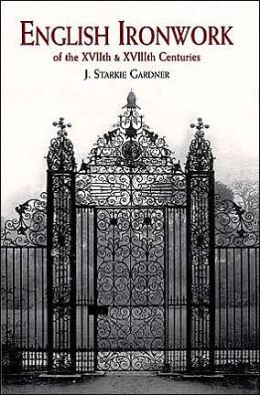 English Ironwork of the XVIIth and XVIIIth Centuries