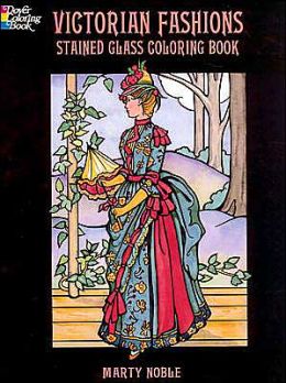 Victorian Fashions Stained Glass Coloring Book