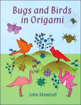 Bugs and Birds in Origami