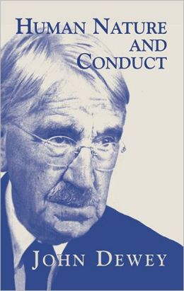 Human Nature and Conduct John Dewey