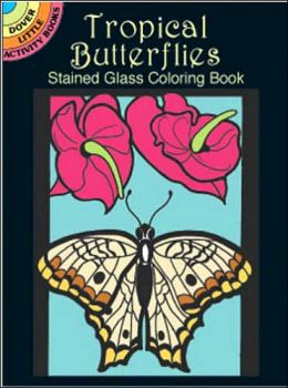 Tropical Butterflies Stained Glass Coloring Book
