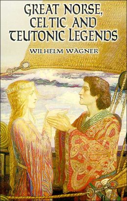 Great Norse, Celtic and Teutonic Legends