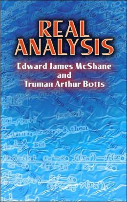 Real analysis Edward James Mcshane, Truman Arthur Botts