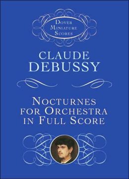 Nocturnes for Orchestra in Full Score
