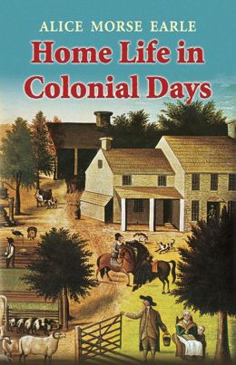 Home Life in Colonial Days