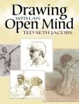 Book Cover Image. Title: Drawing with an Open Mind, Author: Ted Seth Jacobs
