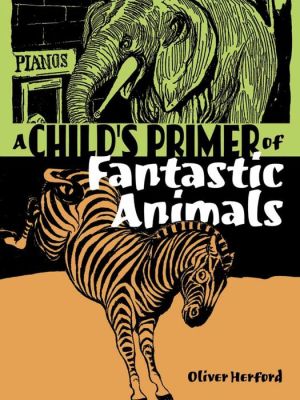 A Child's Primer of Fantastic Animals