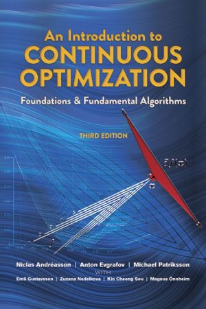 An Introduction to Continuous Optimization: Foundations and Fundamental Algorithms, Third Edition