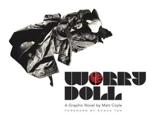 Worry Doll: An Illustrated Story by Matt Coyle