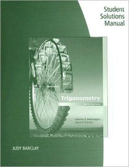 Student Solutions Manual for McKeague/Turner's Trigonometry, 6th Charles P. McKeague and Mark D. Turner