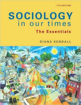 Sociology in Our Times: The Essentials