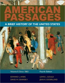 American Passages: A History Of The United States, Volume 2: Since 1865 ...