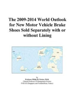 The 2009-2014 World Outlook for New Motor Vehicle Brake Drums Sold Separately with or without Hub Icon Group
