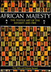 African Majesty: The Textile Art of the Ashanti and Ewe