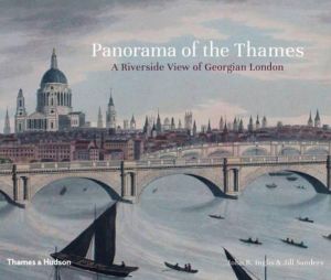 Panorama of the Thames: A Riverside View of Georgian London
