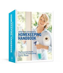 Martha Stewart's Homekeeping Handbook: The Essential Guide for Caring for Everything in Your Home