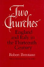 Two Churches: England and Italy in the Thirteenth Century, With an additional essay by the Author.
